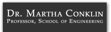 Dr. Martha Conklin Professor, School of Engineering