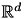 $ \mathbb{R}^d $