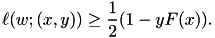\[ \ell(w;(x,y)) \geq \frac{1}{2}(1 - y F(x)). \]