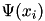 $ \Psi(x_i) $