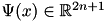$ \Psi(x) \in \mathbb{R}^{2n+1} $